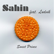 Sahin feat.Ludvik "Sweet Prince"